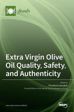 Extra Virgin Olive Oil Quality, Safety, and Authenticity