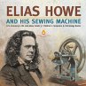 Elias Howe and His Sewing Machine  ... - Bild 1