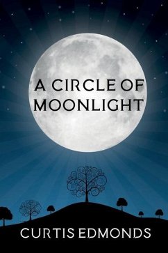 A Circle of Moonlight - Edmonds, Curtis