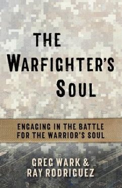 The Warfighter's Soul - Wark, Greg; Rodriguez, Ray