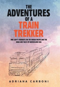 The Adventures of a Train Trekker - Carboni, Adriana