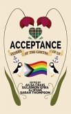 Acceptance: Stories at the Centre of Us