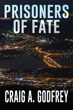 Prisoners of Fate - Godfrey, Craig A.