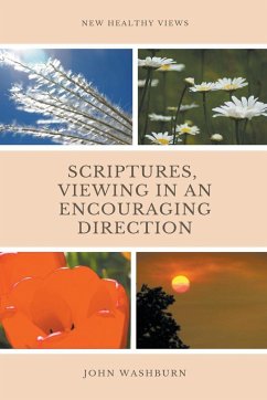 Scriptures, Viewing In An Encouraging Direction - Washburn, John