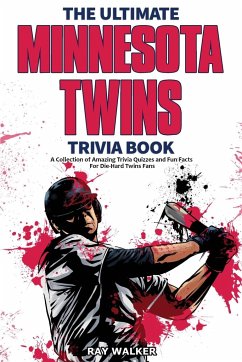 The Ultimate Minnesota Twins Trivia Book - Walker, Ray