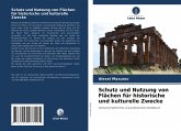 Schutz und Nutzung von Flächen für historische und kulturelle Zwecke