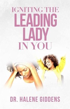 Igniting The Leading Lady In You - Giddens, Halene