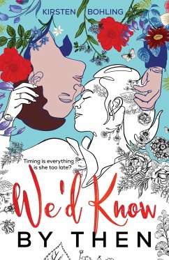 We'd Know by Then - Bohling, Kirsten