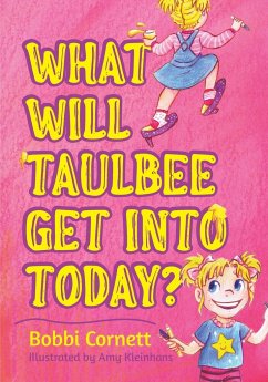 What Will Taulbee Get Into Today? - Cornett, Bobbi