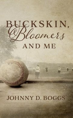 Buckskin, Bloomers, and Me - Boggs, Johnny D.