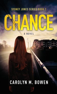 Chance - A Novel - Bowen, Carolyn M.