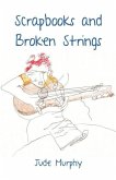 Scrapbooks and Broken Strings