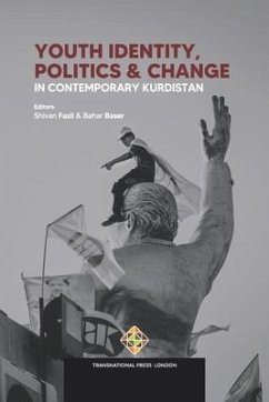 Youth Identity, Politics and Change in Contemporary Kurdistan - Fazil, Shivan