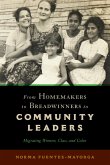 From Homemakers to Breadwinners to Community Leaders: Migrating Women, Class, and Color
