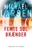 Femte sol brænder