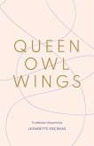 Queen Owl Wings: A Collection of Poems