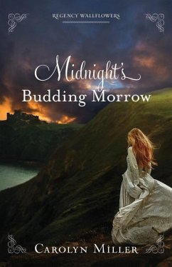 Midnight's Budding Morrow - Miller, Carolyn