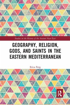 Geography, Religion, Gods, and Saints in the Eastern Mediterranean - Ferg, Erica