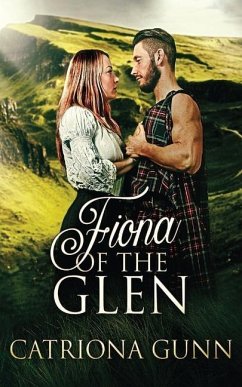 Fiona Of The Glen: A Scottish Historical Romance - Gunn, Catriona