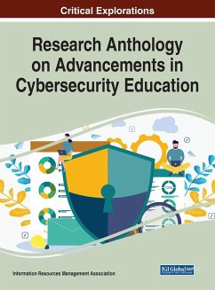 Research Anthology on Advancements in Cybersecurity Education - Resources, Information