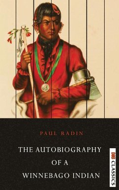 Autobiography of a Winnebago Indian - Radin, Paul
