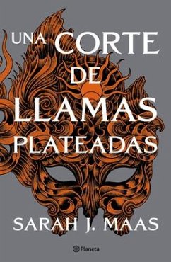 Una Corte de Llamas Plateadas (Una Corte de Rosas Y Espinas 5) / A Court of Silver Flames (a Court of Thorns and Roses Acotar 5) - Maas, Sarah J