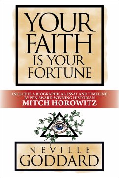 Your Faith Is Your Fortune - Goddard, Neville; Horowitz, Mitch