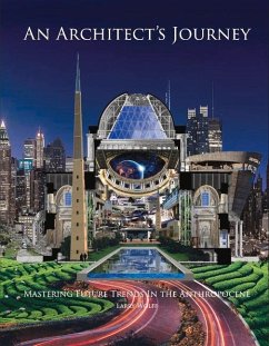 An Architect's Journey: Mastering Future Trends in the Anthropocene - Wolff, Larry