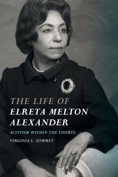 The Life of Elreta Melton Alexander - Summey, Virginia L