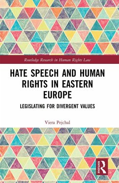 Hate Speech and Human Rights in Eastern Europe - Pejchal, Viera