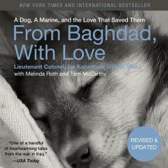 From Baghdad, with Love: A Dog, a Marine, and the Love That Saved Them - Roth, Melinda; McCarthy, Tom; Kopelman, Jay