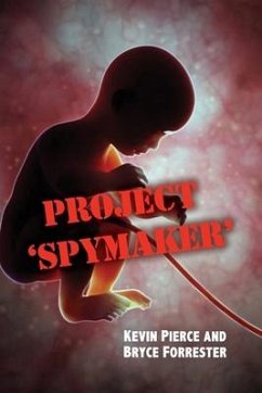 Project 'Spymaker' - Pierce, Kevin; Forrester, Bryce