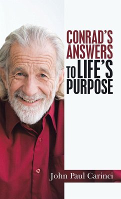 Conrad's Answers to Life's Purpose - Carinci, John Paul