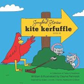 Kite Kerfuffle: Songbird Stories: A Collection of Tales & Feathers