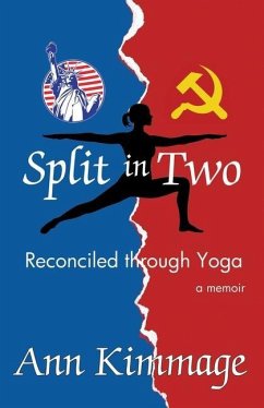 Split in Two: Reconciled through Yoga - Kimmage, Ann