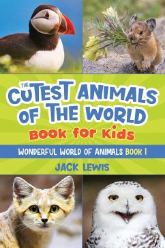 The Cutest Animals of the World Book for Kids - Lewis, Jack