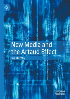 New Media and the Artaud Effect (eBook, PDF) - Murphy, Jay