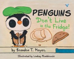 Penguins Don't Live In The Fridge - Mayes, Brandon T