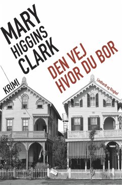 Den vej hvor du bor - Higgins Clark, Mary