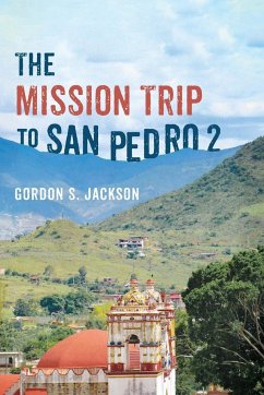 The Mission Trip to San Pedro 2 - Jackson, Gordon S.