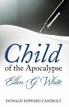Child of the Apocalypse - Casebolt, Donald Edward