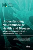 Understanding Neuromuscular Health and Disease