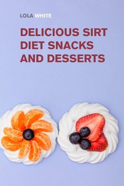 Delicious Sirt Diet Snacks and Desserts - White, Lola
