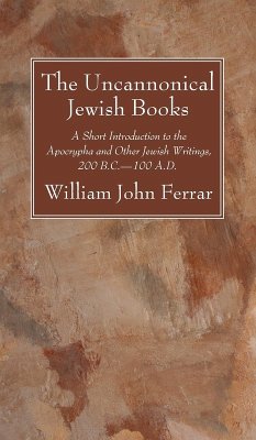 The Uncannonical Jewish Books - Ferrar, William John