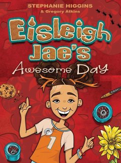 EISLEIGH JAE'S AWESOME DAY - Higgins, Stephanie