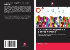 A estrutura congelada e o corpo humano - Lounis, Zakia