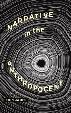 Narrative in the Anthropocene - James, Erin