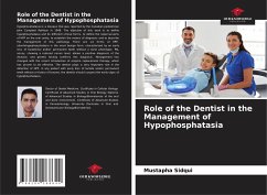 Role of the Dentist in the Management of Hypophosphatasia - Sidqui, Mustapha;Rhattas, Sara