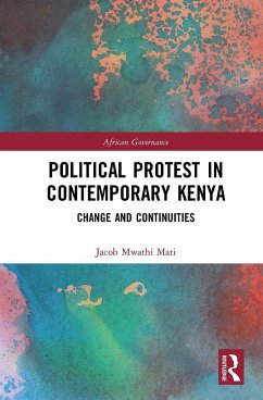 Political Protest in Contemporary Kenya - Mati, Jacob Mwathi