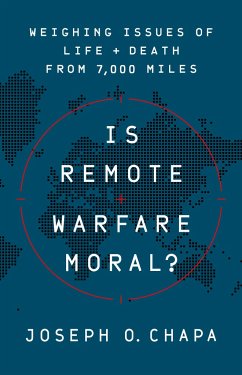 Is Remote Warfare Moral? - Chapa, Joseph O